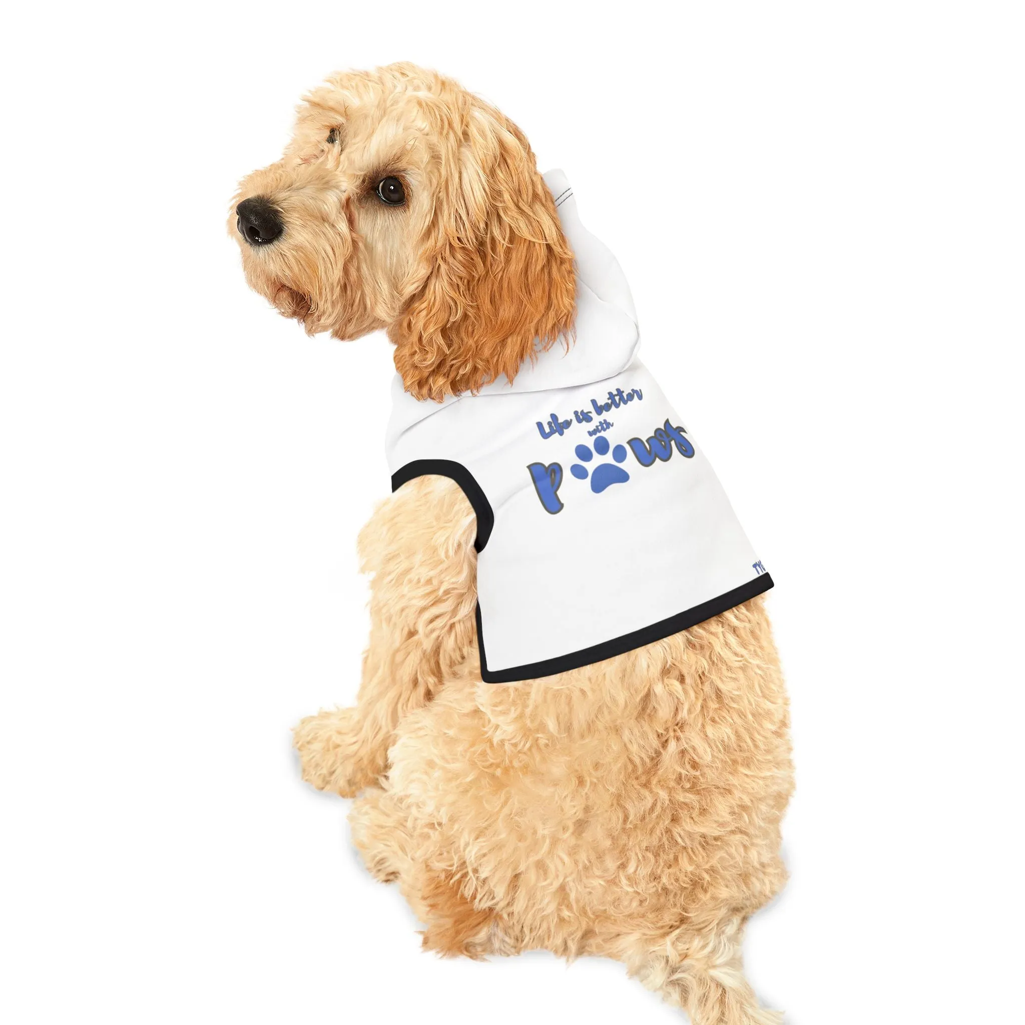 Life is better with paws Pet Hoodie